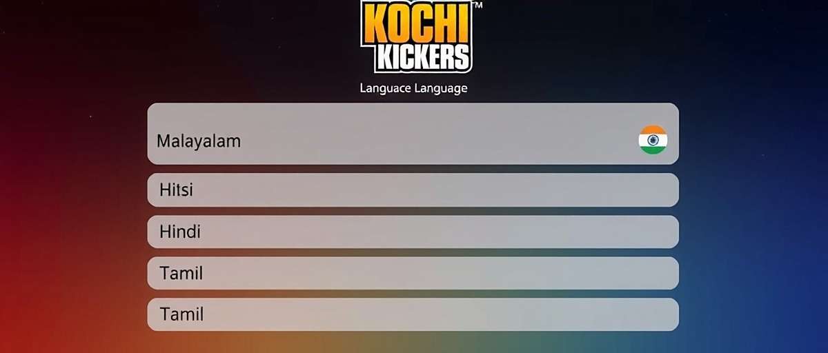 Kochi Kickers language selection screen showing various Indian language options including Malayalam, Hindi, and Tamil